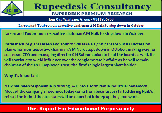 Larsen and Toubro non-executive chairman A M Naik to step down in October - Rupeedesk Reports - 08.02.2023