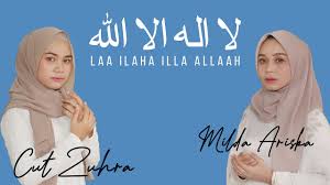 Laa Ilaaha Illallah (Cover) Cut Zuhra Feat Milda Ariska)