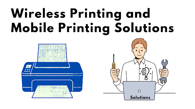 Wireless Printing and Mobile Printing Solutions