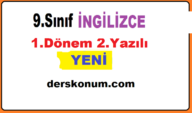 9.SINIF İNGİLİZCE 1.DÖNEM 2.YAZILI SORULARI