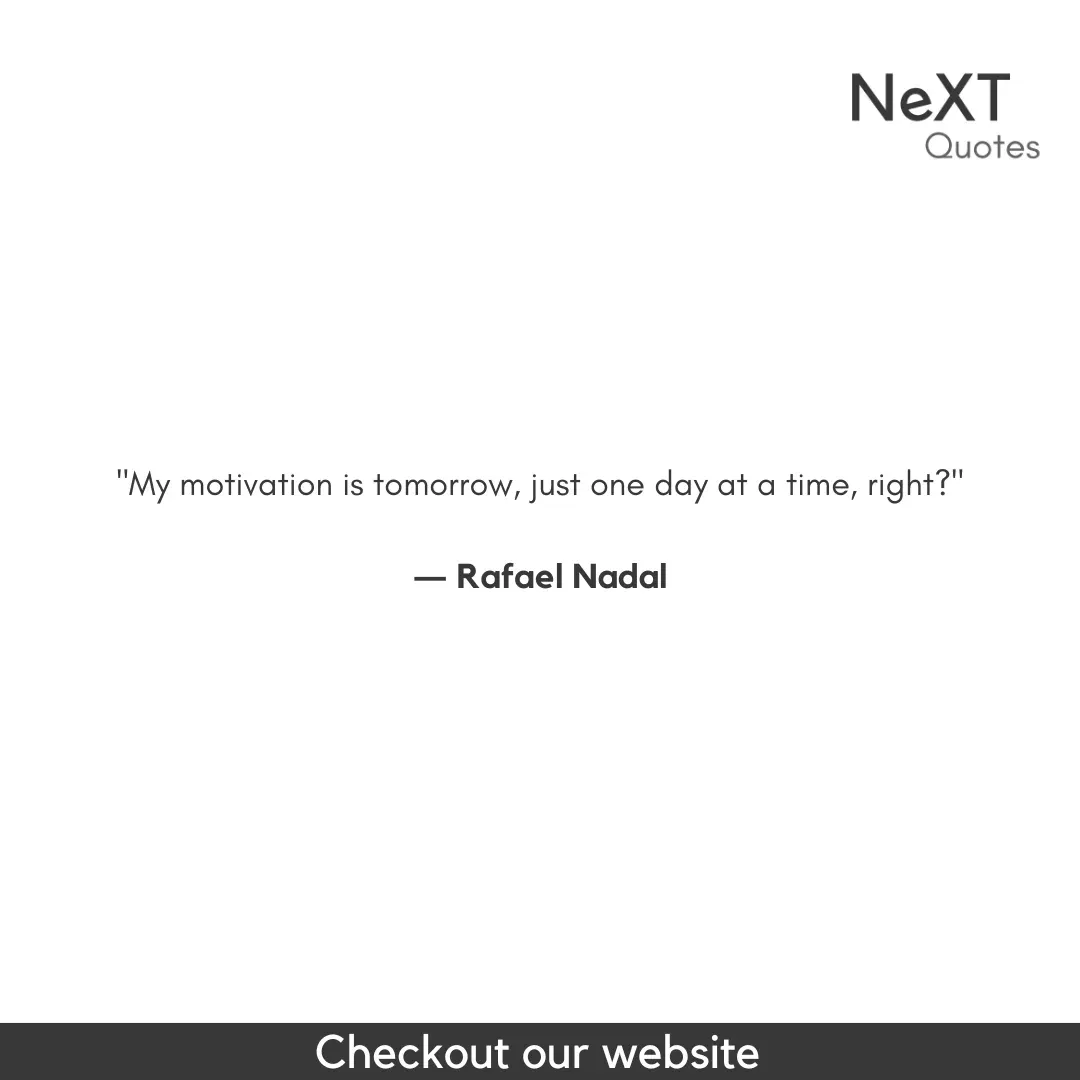 Rafael Nadal Quotes