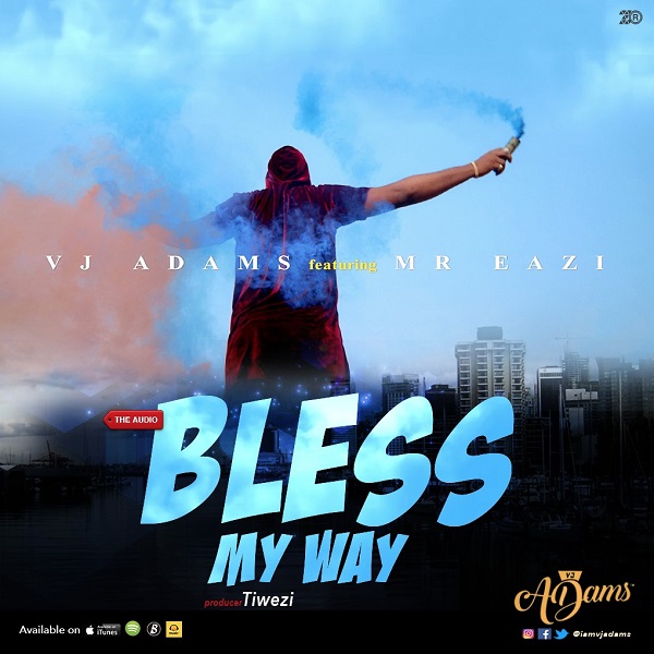 (Afro Pop) Bless My Way ft. Mr Eazi (2018) 