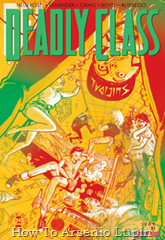 Actualización 13/07/2018: Se actualiza Deadly Class con el número 31 por AlterEgo y HellFrost de AT-Cómics. Hay algo grandioso en ser un perdedor, y los perdedores están haciendo movimientos para perseguir a todos los que se imaginan miembros del consejo de niños geniales.