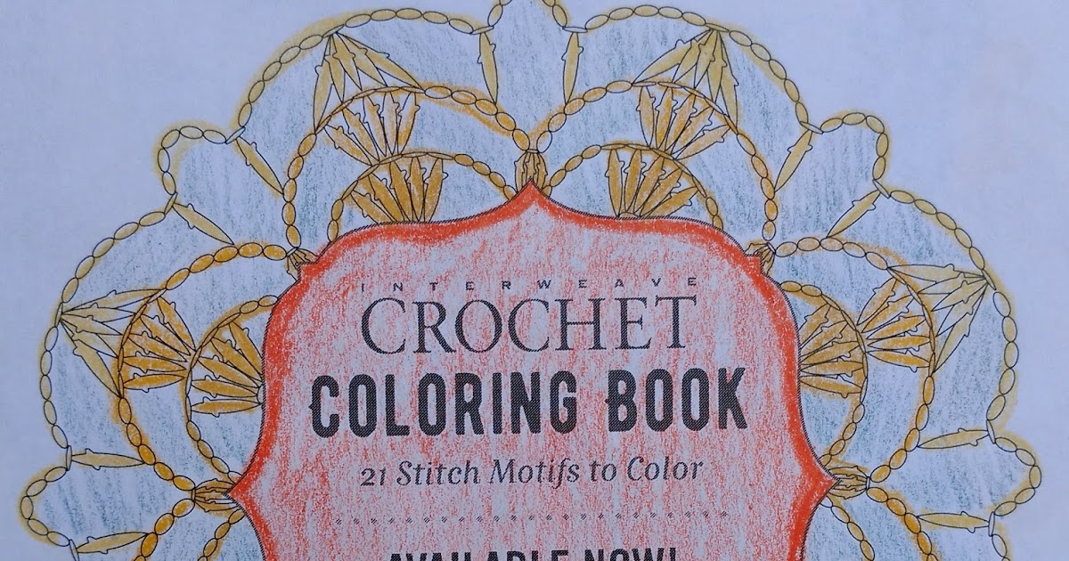 Download crochet by faye: Interweave Crochet Coloring Book