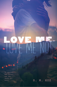 Love Me, Love Me Not by S. M. Coz