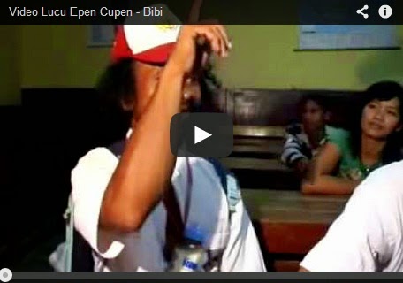 Video Lucu Epen Cupen - Bibi