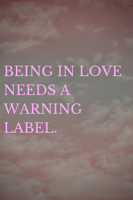 A Warning Label For Being In Love