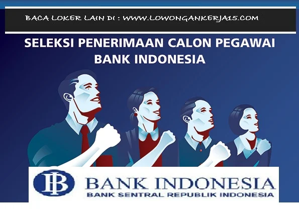 Lowongan kerja Bank BI Tahun 2017