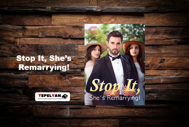 Read Stop It, She’s Remarrying! by Stellar Strands: Full Chapter Novel