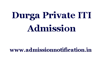 Durga Private ITI Admission, Ranking, Reviews, Fees and Placement