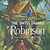 The Swiss Family Robinson - Complete and Unabridged