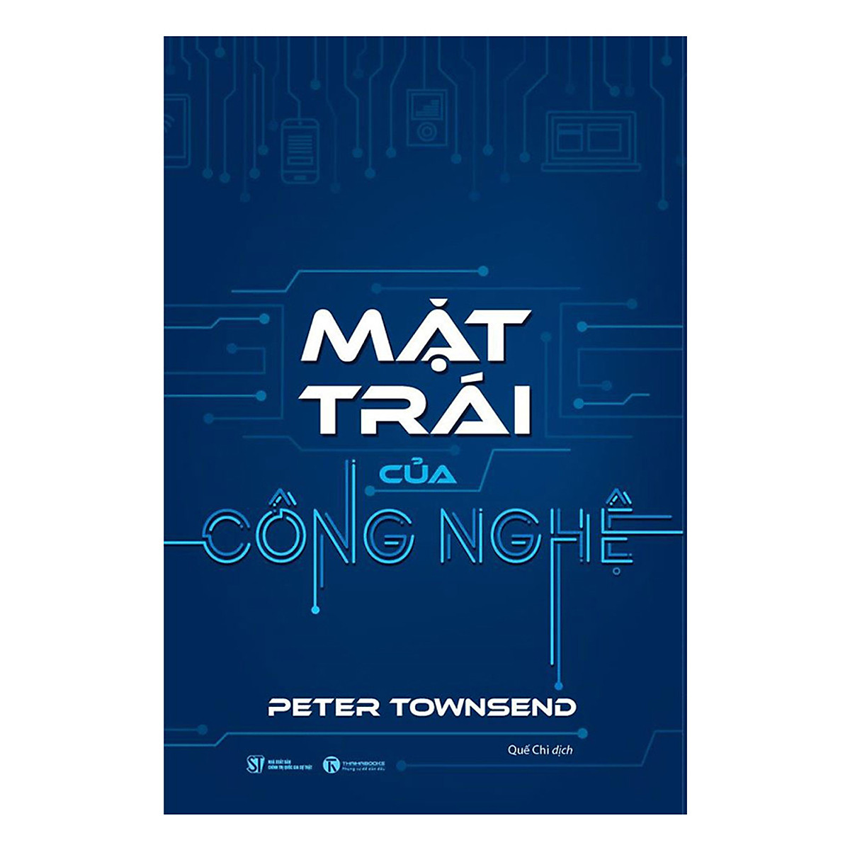 Mặt Trái Của Công Nghệ ebook PDF-EPUB-AWZ3-PRC-MOBI