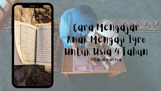 Cara Mengajar Anak Mengaji Iqro Untuk Usia 4 Tahun