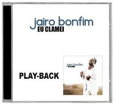 Jairo Bonfim - Eu Clamei Play Back
