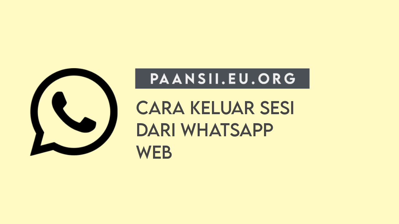 Cara Keluar Sesi Dari Whatsapp Web