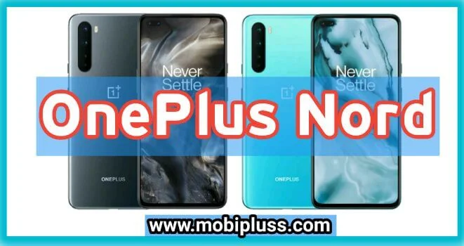 سعر و مواصفات هاتف وان بلس نورد - OnePlus Nord - عيوب و مميزات 