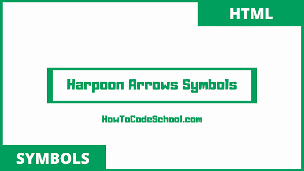 harpoon arrows symbols html codes and unicodes