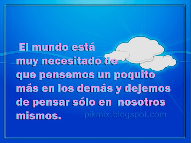 El mundo ~ Frase con imagen ~  Nubes