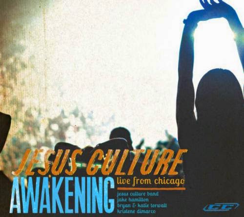 Jesus Culture Awakening Live From Chicago 2011 English Christian Worship Songs