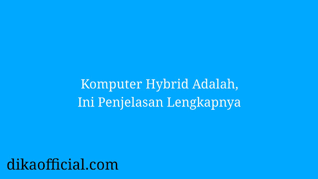 Komputer Hybrid Adalah