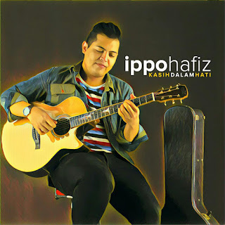 Ippo Hafiz - Kasih Dalam Hati MP3