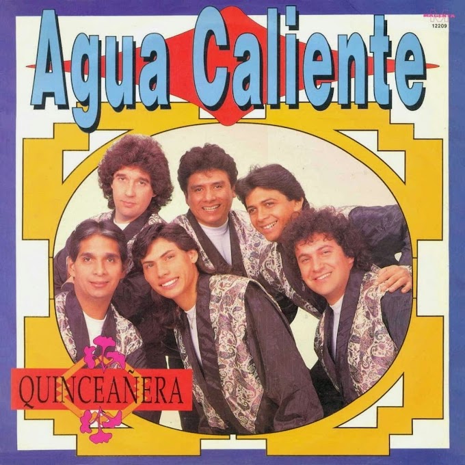 Agua Caliente - Quinceañera (1992)