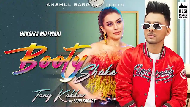 BOOTY SHAKE LYRICS - TONY KAKKAR - SONU KAKKAR