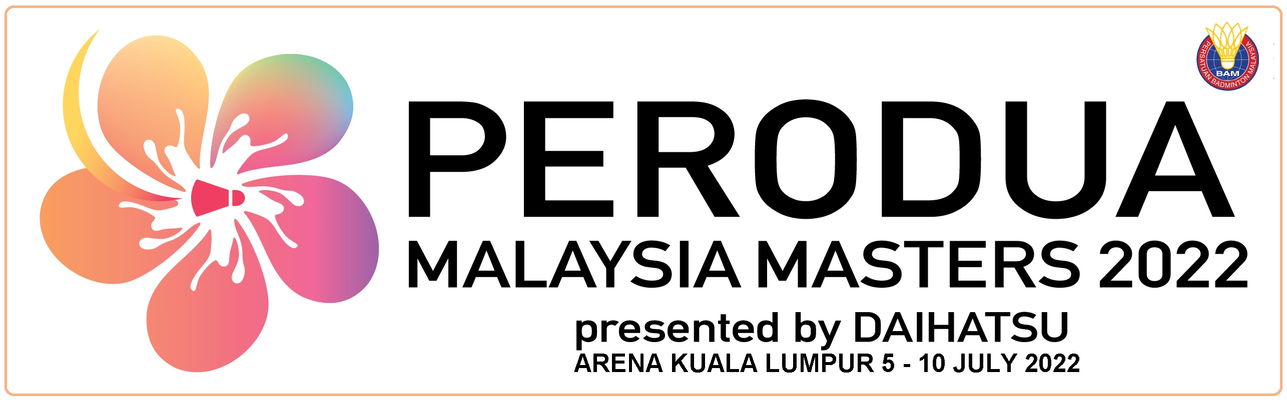#PERODUA Malaysia Masters 2022
5- 10 JULY