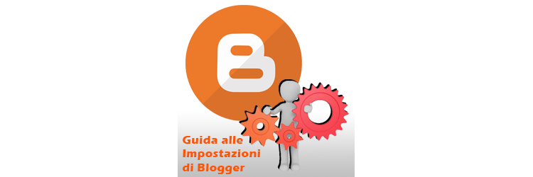 Guida alle Impostazioni di Blogger