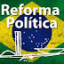 Deputados aprovam fim da reeleição para presidente, governador e prefeito