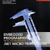 Embedded Programming with the Microsoft .NET Micro Framework