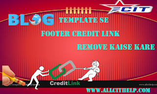 blog template se footer credit link remove kaise kare