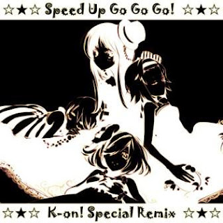 K-ON! SPECIAL REMIX - SPEED UP GO GO GO!