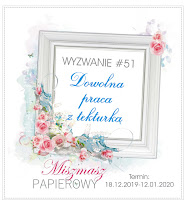 http://sklepmiszmaszpapierowy.blogspot.com/2019/12/wyzwanie-51-dowolna-praca-z-tekturka.html