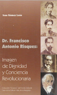 Ivan Gómez - Dr. Francisco Antonio Rísquez Imagen de Dignidad y Conciencia Revolucionaria