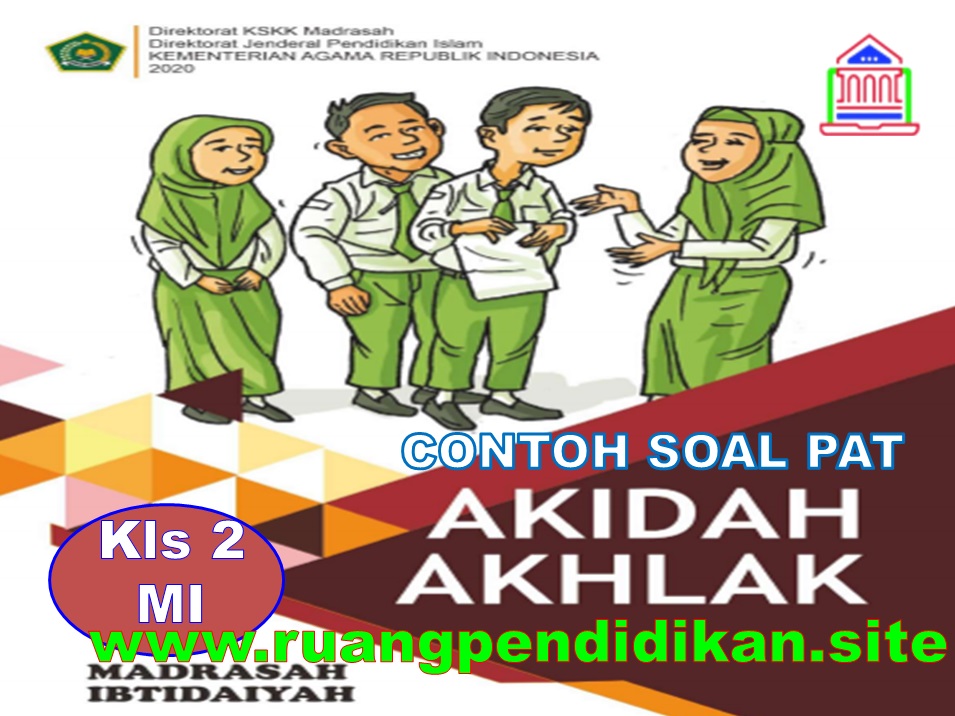 Soal PAT/UKK Akidah Akhlak