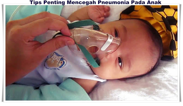 Tips Penting Mencegah Pneumonia Pada Anak