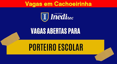 Vagas para Porteiro Escolar em Cachoeirinha