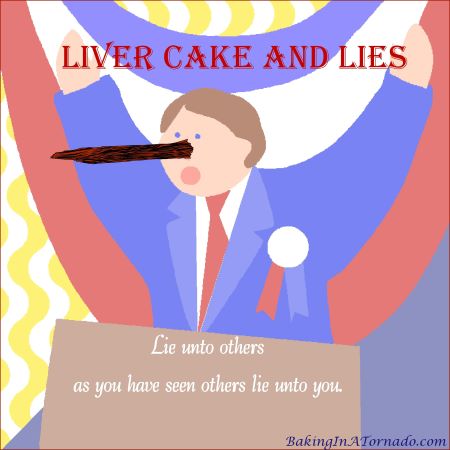 Liver Cake and Lies | graphic designed by, featured on, and property of www.BakingInATornado.com | #MyGraphics #blogging