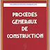 LIVRE: " PROCEDES GENERAUX DE CONSTRUCTION "