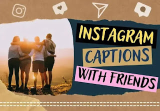 instagram captions with friends