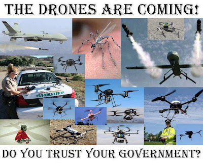 The drones are coming! Do you trust your government? Under President Obama the United States Military has used unmanned Predator Drones to drop bombs on Afghanistan, Iraq, Pakistan, Yemen, Libya and even famine stricken Somalia.