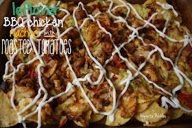 BBQ Chicken Nachos with Roasted Tomatoes from www.anyonita-nibbles.com