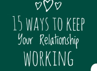 15 Ways To Keep Your Relationship Working.