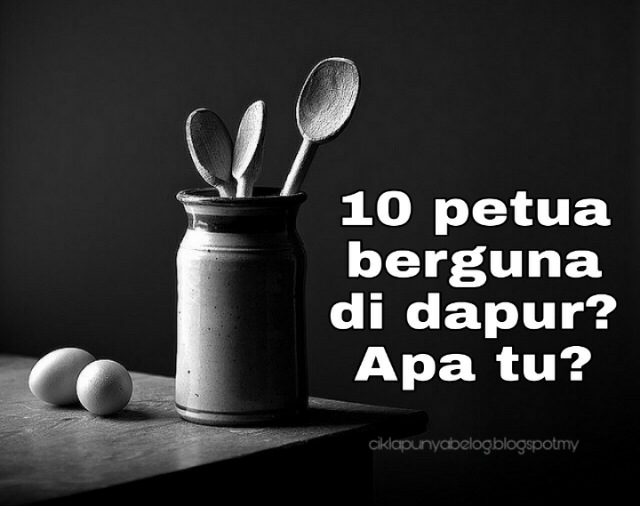 10 petua berguna di dapur? Apa tu?