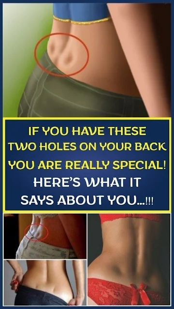 If You Have These Two Holes On The Back You Are Really Special! Here’s What It Says About You…