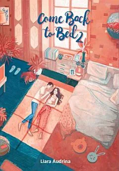 Come Back to Bed: Kisah Cinta yang Relatable dan Penuh Tantangan