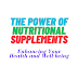 The Power of Nutritional Supplements: Enhancing Your Health and Well-being