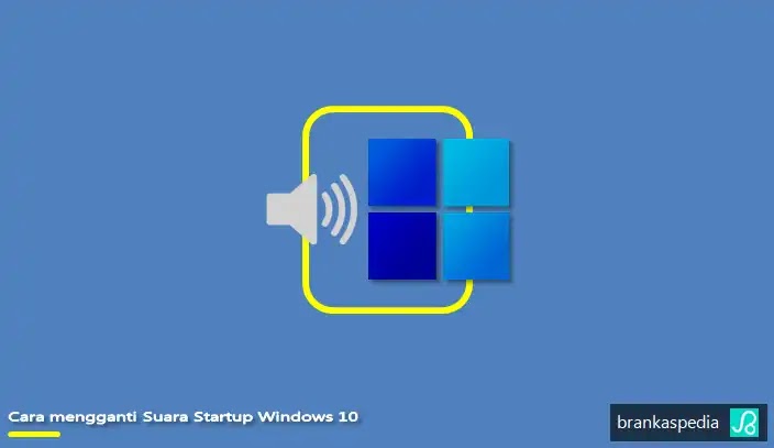 Cara Mengganti Suara Startup Windows 10 Saat Dinyalakan