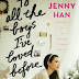 Jenny Han: To All The Boys I've Loved Before